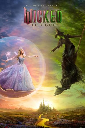 İyilik Uğruna – Wicked: For Good (2025)