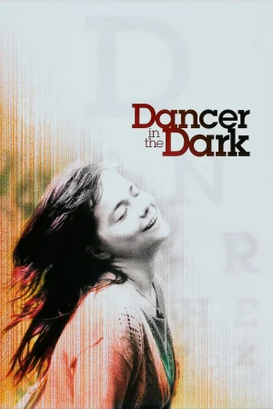 Karanlıkta Dans – Dancer in The Dark (2000)