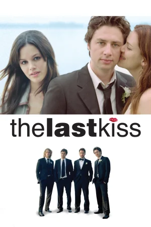 Son Öpücük – The Last Kiss (2006)
