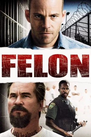 Suç Çıkmazı – Felon (2008)